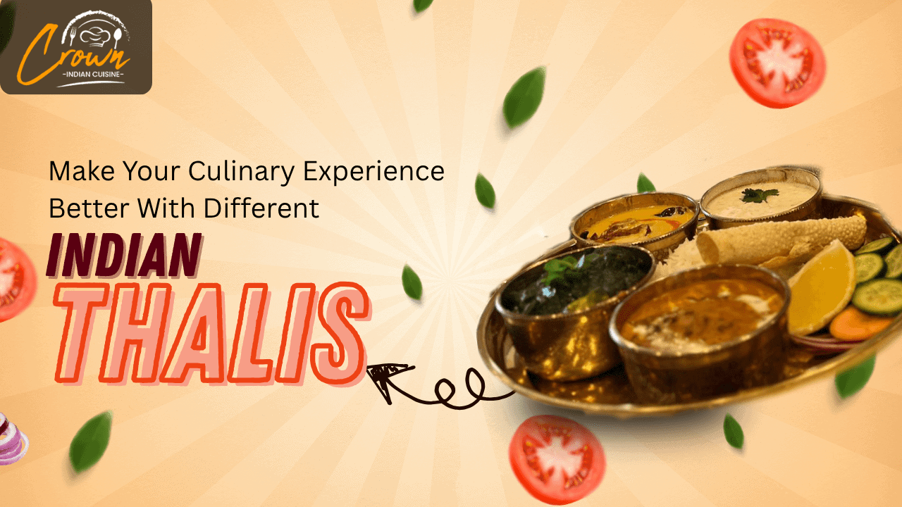 Culinary Experience Better With Different Indian Thalis